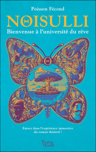 Noisulli - Bienvenue à l'université du rêve. Entrez dans l'expérience immersive du roman théâtral !