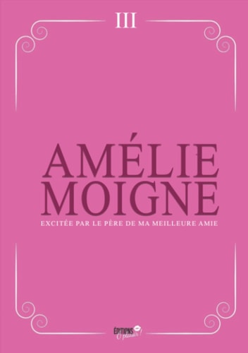 Excitée par le père de ma meilleure amie