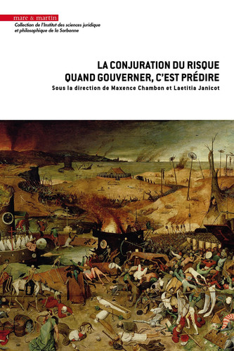 La conjuration du risque: Quand gouverner, c'est prédire