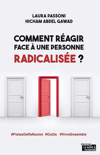 Comment réagir face à une personne radicalisée ? Pistes de réflexion et outils