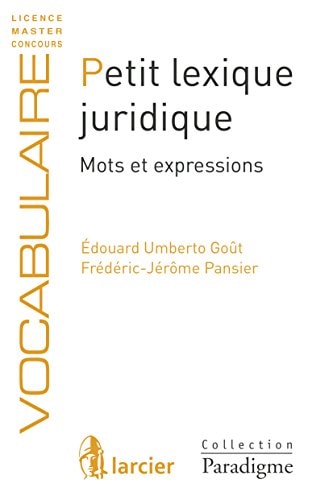 Petit lexique juridique: Mots et expressions (Paradigme – Vocabulaire) (French Edition)