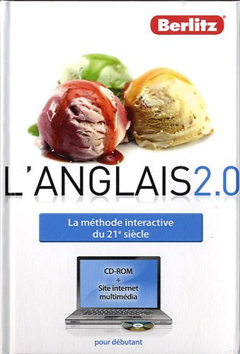 L'anglais 2.0 La Méthode Interactive Du 21e Siècle