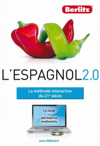 L'espagnol 2.0 La méthode interactive du 21e siècle