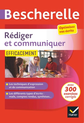 Bescherelle - Rédiger et communiquer efficacement