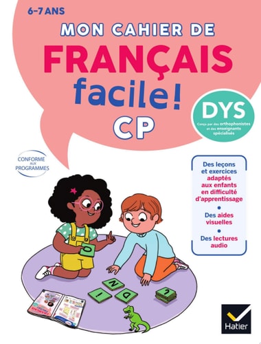Mon cahier de Français facile DYS ! CP - 6/7 ans