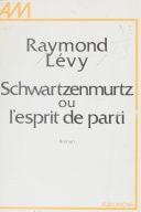 Schwartzenmurtz ou L'esprit de parti