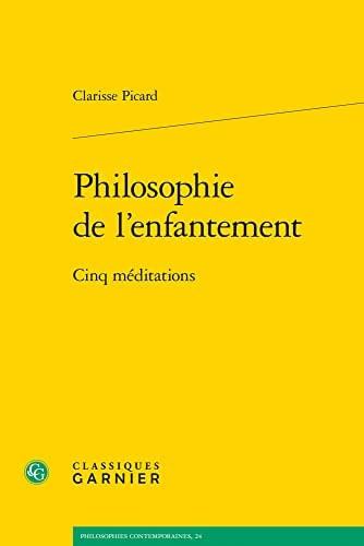 Philosophie de l'enfantement cinq méditations