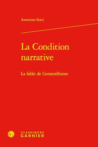 La condition narrative: la fable de l'aristotélisme