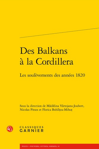 Des Balkans à la Cordillera les soulèvements des années 1820