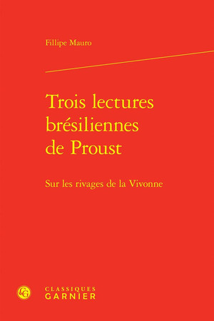 Trois lectures brésiliennes de Proust: sur les rivages de la Vivonne