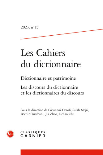 Les Cahiers Du Dictionnaire 2023,15 Dictionnaire Et Patrimoine Les Discours Du Dictionnaire Et Les Dictionnaires Du Discours