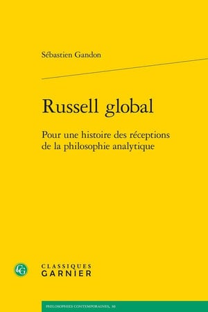 Russell global: pour une histoire des réceptions de la philosophie analytique