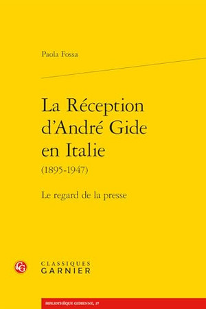 La réception d'André Gide en Italie (1895-1947): le regard de la presse
