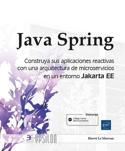 Java Spring: Construya sus aplicaciones reactivas con una arquitectura de microservicios en un entorno Jakarta EE