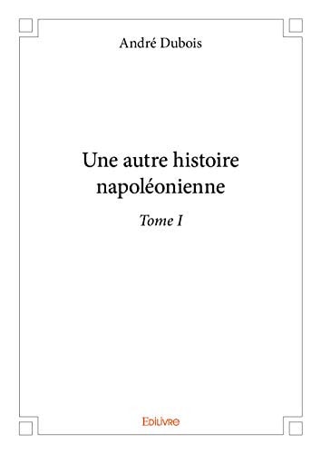 Une autre histoire napoléonienne