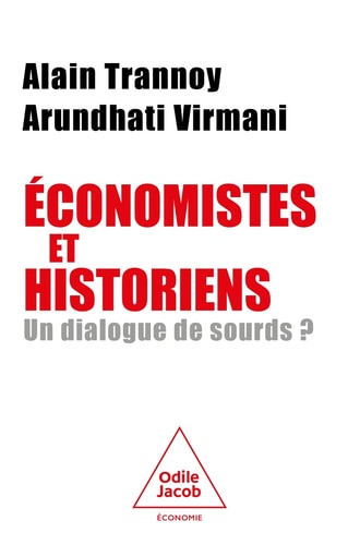 Economistes et historiens Un dialogue de sourds ?