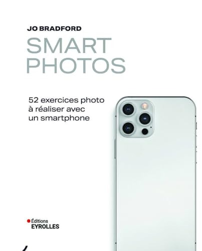 Smart Photos 52 exercices photo à réaliser avec un smartphone