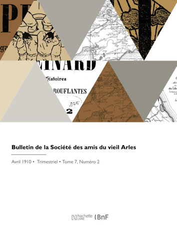 Bulletin de la Société des amis du vieil Arles