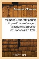 Mémoire justificatif pour le citoyen C.-F.-A. Boistouchet d'Ormenans, adjudant-général