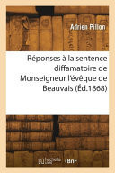 Réponses à la sentence diffamatoire de Monseigneur l'évêque de Beauvais