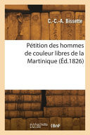 Pétition des hommes de couleur libres de la Martinique, qui attendent, dans les prisons de Brest