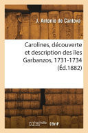 Carolines, découverte et description des îles Garbanzos, 1731-1734