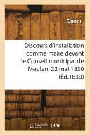 Discours d'installation comme maire devant le Conseil municipal de Meulan, 22 mai 1830