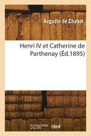 Henri IV et Catherine de Parthenay