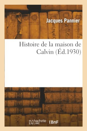 Histoire de la maison de Calvin