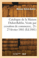 Catalogue de bijoux de la Maison Didiot-Bablin. Vente par cessation de commerce, 21-23 février 1881