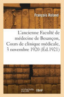 L'ancienne Faculté de médecine de Besançon, Cours de clinique médicale, 3 novembre 1920