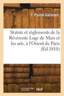 Statuts et règlements de la Révérente Loge de Mars et les arts, à l'Orient de Paris