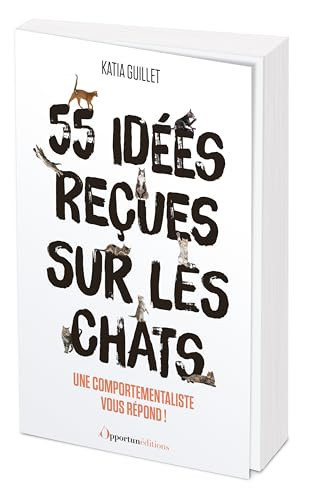 55 idées reçues sur les chats !