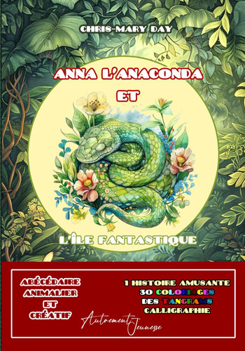 Anna l'anaconda et l'île fantastique (French Edition)