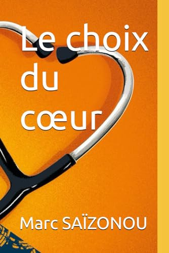 Le choix du cœur (French Edition)