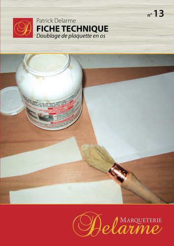 Fiche technique de Marqueterie: Doublage de plaquette en os (Marqueterie, les fiches techniques) (French Edition)