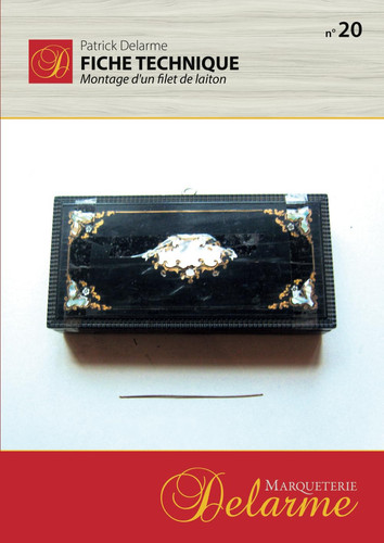 Fiche technique de Marqueterie: Montage d'un filet de laiton (Marqueterie, les fiches techniques) (French Edition)