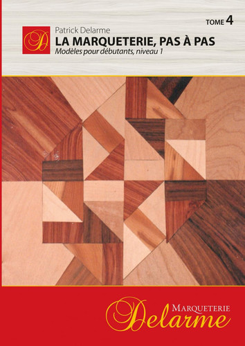 La Marqueterie, pas à pas: Modèles pour débutants, niveau 1 (French Edition)