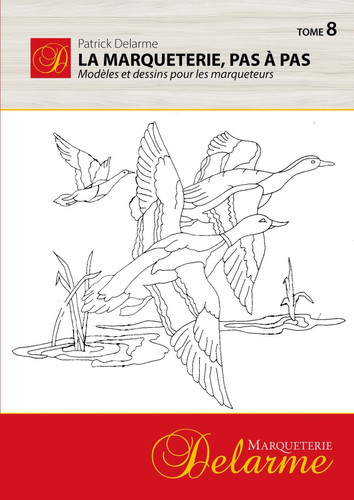 La Marqueterie, pas à pas: Modèles et dessins pour les marqueteurs (French Edition)