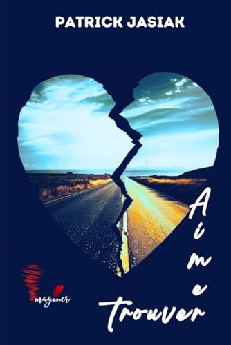 TROUVER... AIMER... (French Edition)
