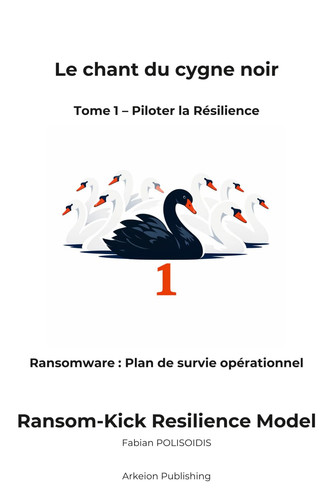 Le chant du cygne noir: Tome 1 – Piloter la Résilience (Assurer la Résilience) (French Edition)