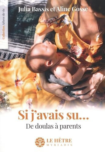 Si j'avais su... De doulas à parents