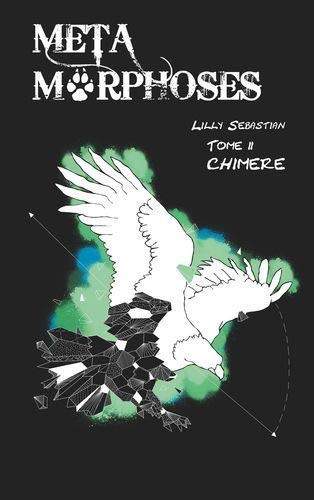 Métamorphoses Chimère