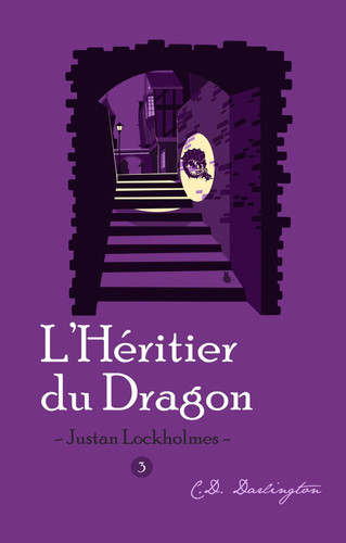 Justan Lockholmes et l'Héritier du Dragon (French Edition)