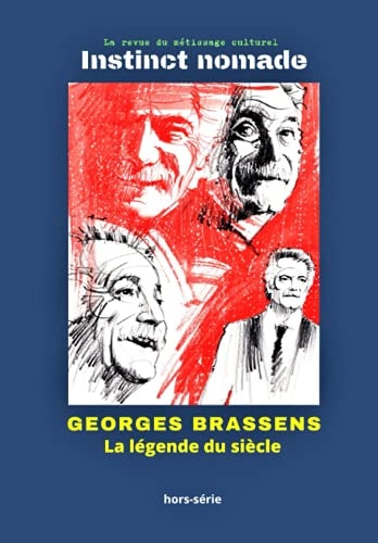 Georges Brassens la légende du siècle (1921-2021).