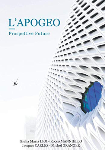 L’APOGEO: Prospettive Future (Italian Edition)