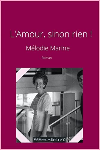 L'Amour, sinon rien !