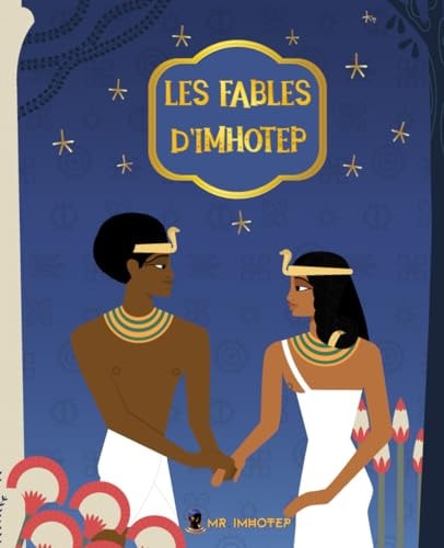 Les Fables d'Imhotep: 5 Contes Africains Pour Enfants - Tome 1 (French Edition)