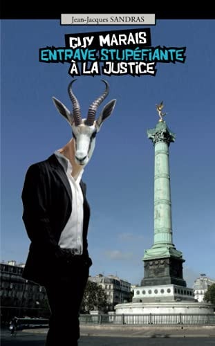 Guy Marais Entrave stupéfiante à la justice (Guy Marais, détective privé) (French Edition)