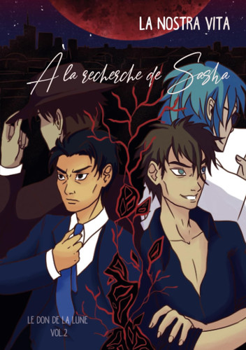 Le don de la lune 2: A la recherche de Sasha (French Edition)